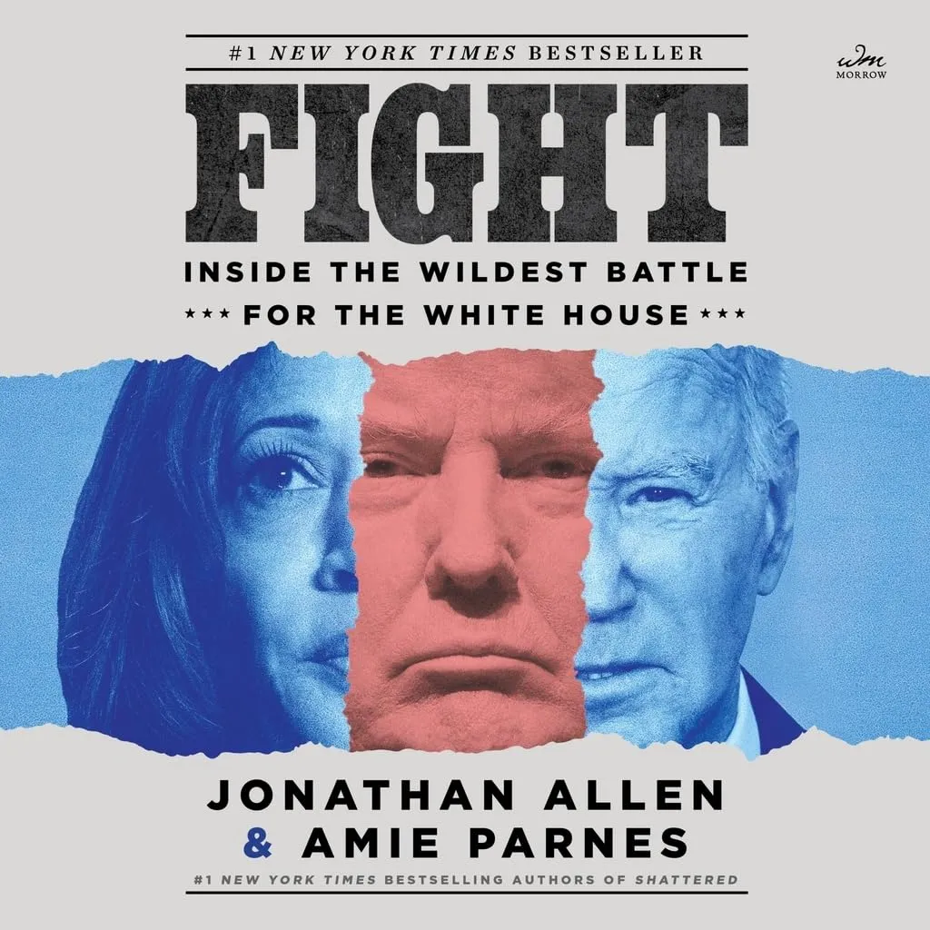 Fight: Inside the Wildest Battle for the White House Audio CD  Unabridged, April 1, 2025