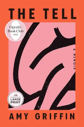 The Tell: Oprah's Book Club: A Memoir Paperback  Large Print, March 11, 2025
